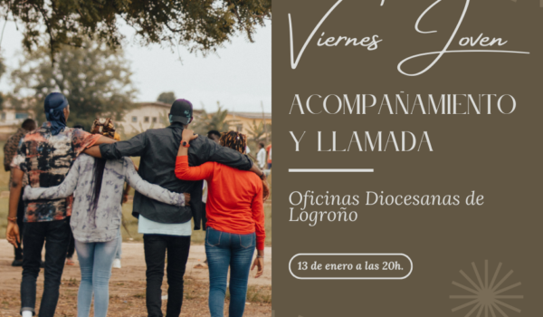 viernes joven acompañamiento llamada la rioja