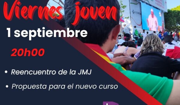 Viernes 1 de septiembre “Oración joven” y regreso a la JMJ